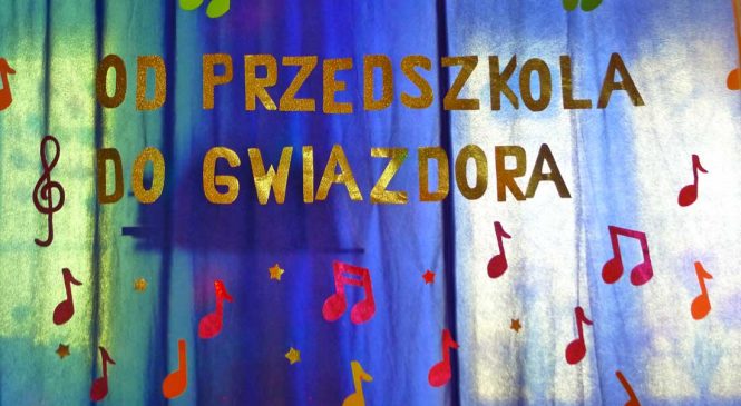 Od przedszkola do gwiazdora