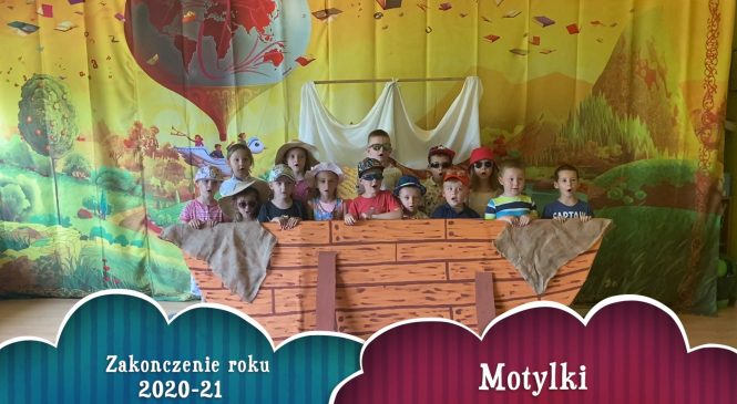 Zakończenie roku szkolnego 2020/2021 – gr. „Motylki”🎓🦋