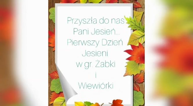 Pierwszy Dzień Jesieni w gr. Żabki i Wiewiórki 🐸🍁🐿