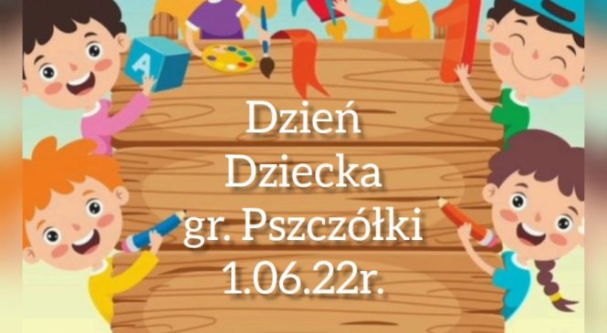 Dzień dziecka w gr. Pszczółki 🐝🐝🐝